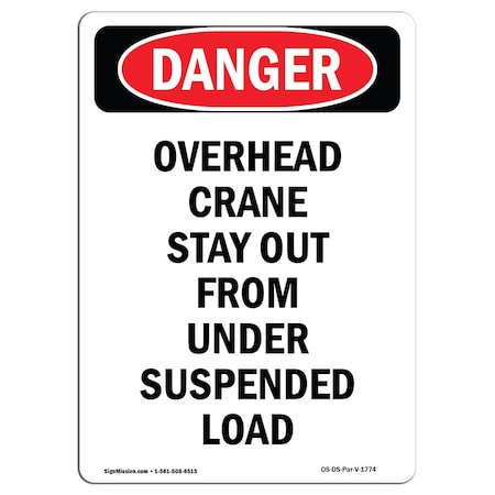 Signmission OSHA, Portrait Overhead Crane Stay Out From Under Load, 24in X 18in Alum, 18" W, 24" L, Portrait OS-DS-A-1824-V-1774